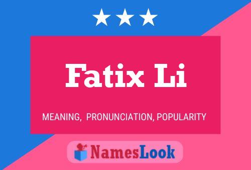 Fatix Li 名字海报