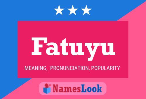 Fatuyu 名字海报