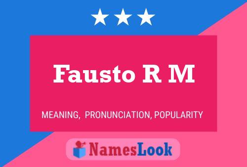 Fausto R M 名字海报