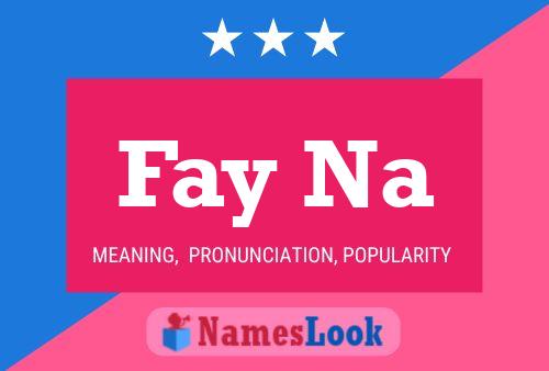 Fay Na 名字海报