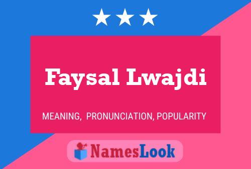 Faysal Lwajdi 名字海报