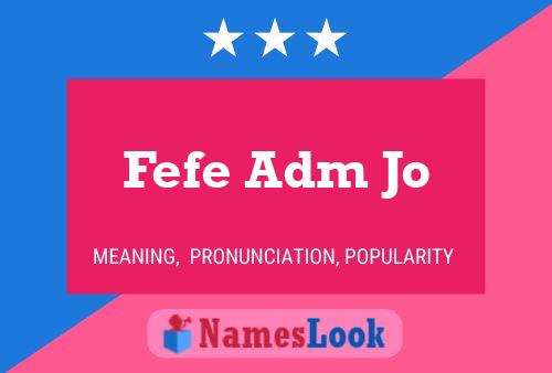 Fefe Adm Jo 名字海报