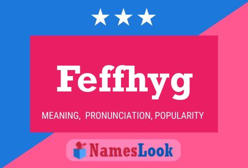 Feffhyg 名字海报