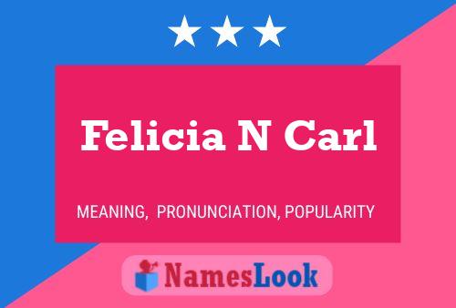 Felicia N Carl 名字海报