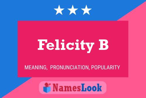 Felicity B 名字海报