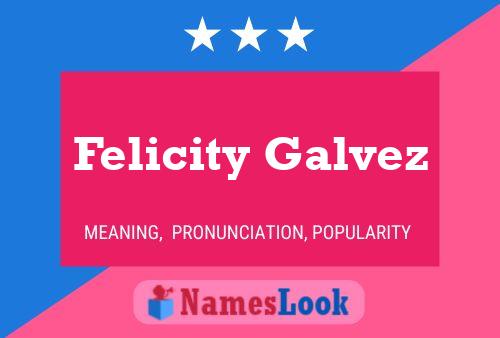 Felicity Galvez 名字海报