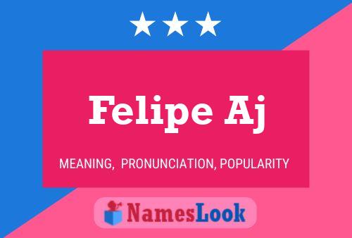 Felipe Aj 名字海报