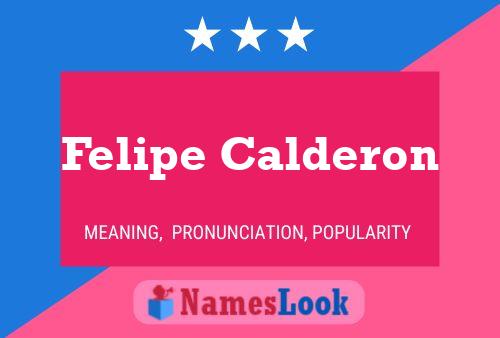 Felipe Calderon 名字海报