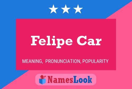 Felipe Car 名字海报