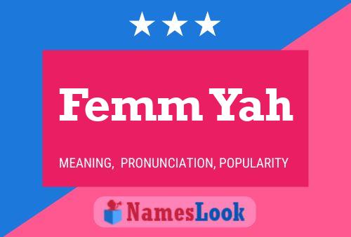 Femm Yah 名字海报