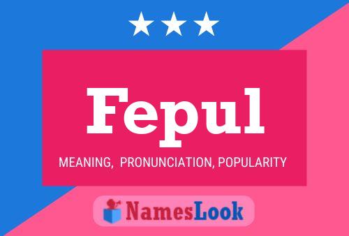 Fepul 名字海报