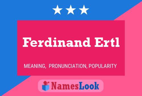 Ferdinand Ertl 名字海报