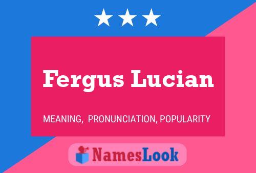 Fergus Lucian 名字海报