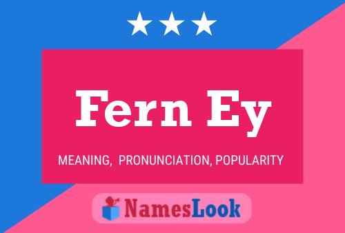 Fern Ey 名字海报