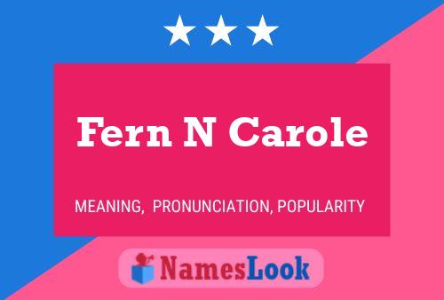 Fern N Carole 名字海报