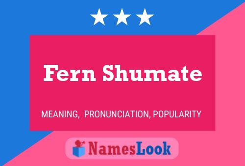 Fern Shumate 名字海报