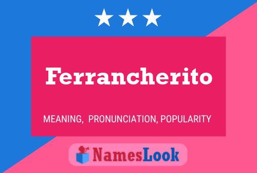 Ferrancherito 名字海报