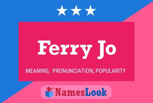 Ferry Jo 名字海报