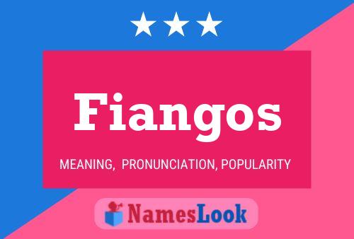 Fiangos 名字海报