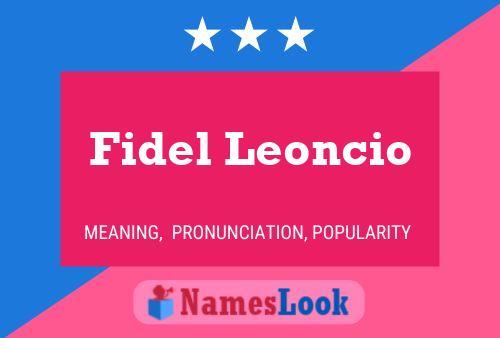 Fidel Leoncio 名字海报