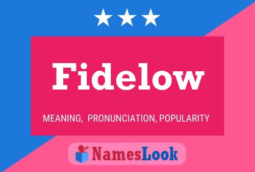 Fidelow 名字海报