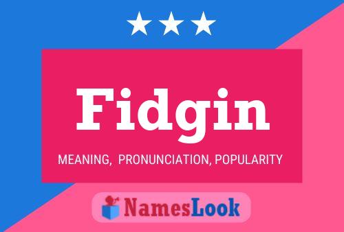 Fidgin 名字海报