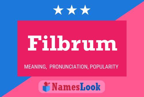 Filbrum 名字海报