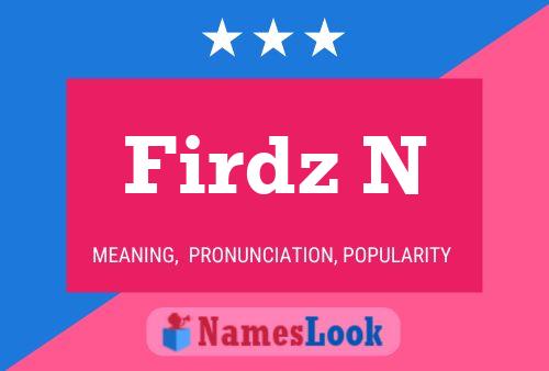 Firdz N 名字海报