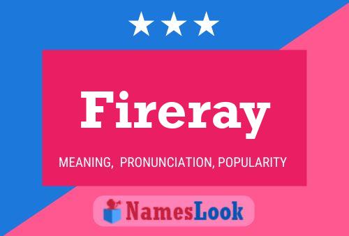 Fireray 名字海报