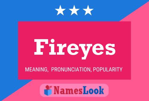 Fireyes 名字海报