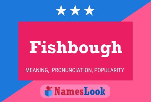 Fishbough 名字海报