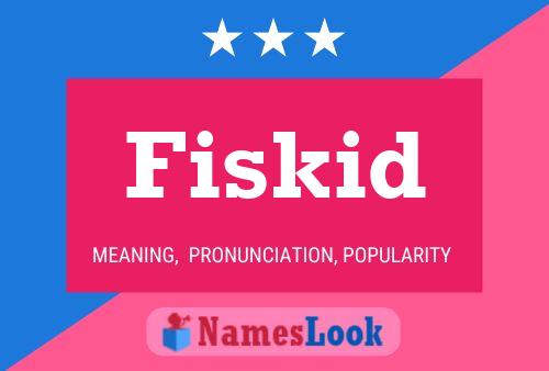 Fiskid 名字海报