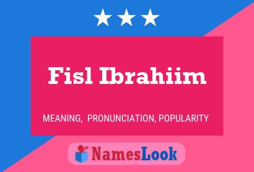 Fisl Ibrahiim 名字海报