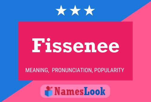 Fissenee 名字海报