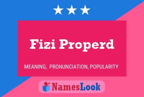 Fizi Properd 名字海报