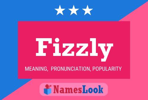 Fizzly 名字海报