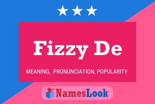 Fizzy De 名字海报