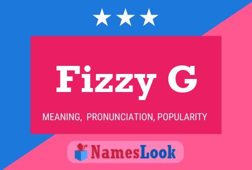 Fizzy G 名字海报