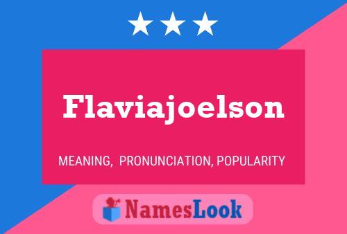 Flaviajoelson 名字海报