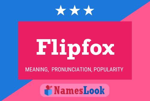 Flipfox 名字海报