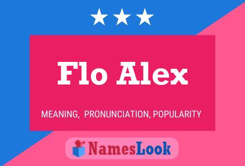 Flo Alex 名字海报