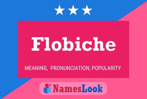 Flobiche 名字海报