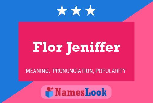 Flor Jeniffer 名字海报