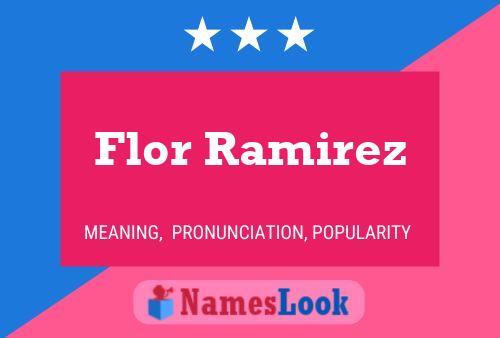 Flor Ramirez 名字海报