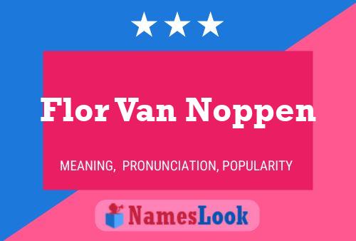 Flor Van Noppen 名字海报