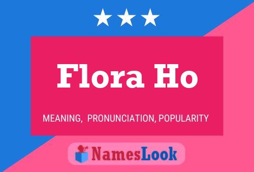 Flora Ho 名字海报