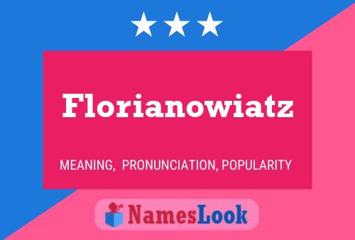 Florianowiatz 名字海报