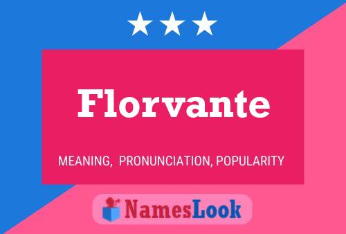 Florvante 名字海报