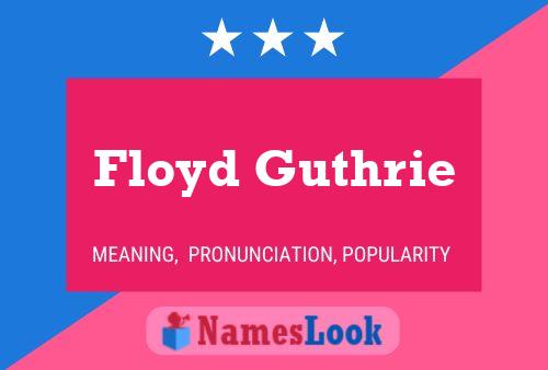 Floyd Guthrie 名字海报