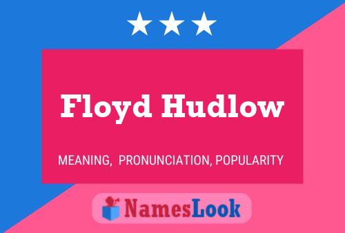 Floyd Hudlow 名字海报